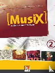 Detterbeck, Markus, Schmidt-Oberländer, Gero - MusiX 2. Schülerband. Ausgabe BG (Bayern Gym Lehrplan Plus)