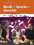  - Musik - Sprache - Identität - inkl. HELBLING Media App. Musikunterricht mit geflüchteten Jugendlichen