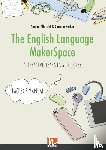 Albrecht, Annika, Becker, Carmen - The English Language MakerSpace: Teacher's Manual