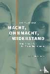 Kruse, Christiane - Macht, Ohnmacht, Widerstand