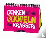 Becker, Reinhard - Denken ist wie googeln nur krasser