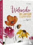 Selinski, Natalie - Watercolor Blumen Step by Step