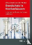 Feucht-Sedlmeier, Martin, Al-Kass, Talal, Weidner, Timo - Brandschutz in Krankenhäusern