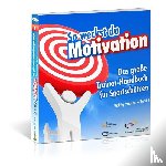 Draksal, Michael - So weckst du Motivation. Das große Trainer-Handbuch für Sportschützen