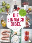 Schocke, Sarah, Dölle, Alexander - Die Einmach-Bibel