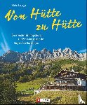 Bauregger, Heinrich - Von Hütte zu Hütte