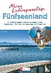 Fischer, Franzi - Meine Lieblingsausflüge Fünfseenland