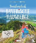 Bahnmüller, Wilfried, Bahnmüller, Lisa - Familienglück Bayerische Hausberge
