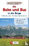 Bauregger, Heinrich - Mit Bahn und Bus in die Berge