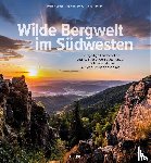 Sauer, Philipp - Wilde Bergwelt im Südwesten