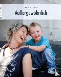  - Außergewöhnlich