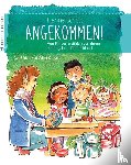Schott, Hanna - Angekommen!