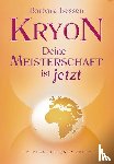 Bessen, Barbara - KRYON - Deine Meisterschaft ist jetzt