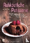 Véron, Ophélie - Rohköstliche Patisserie