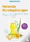 Wagner, Nicole - Heilende Mundspülungen