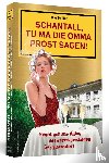 Twilfer, Kai - Schantall, tu ma die Omma Prost sagen!