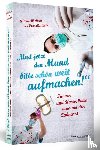 Dent, Arthur W., Bohr, Cornelia - Und jetzt den Mund bitte schön weit aufmachen!