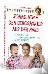 Zerwas, Manuel - Jonas, nimm den Dinosaurier aus der Nase!