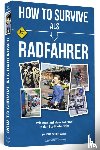 Schumacher, Juliane - How To Survive als Radfahrer