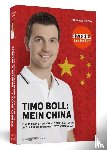 Teuffel, Friedhard - Timo Boll: Mein China