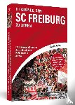 Geißler, Clemens - 111 Gründe, den SC Freiburg zu lieben