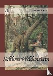 Spyri, Johanna - Schloss Wildenstein