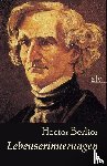 Berlioz, Hector - Lebenserinnerungen