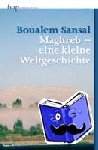 Sansal, Boualem - Maghreb - eine kleine Weltgeschichte