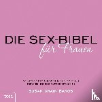 Crain Bakes, Susan - Die Sexbibel für Frauen