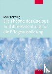 Kersting, Karin - Die Theorie des Coolout und ihre Bedeutung für die Pflegeausbildung