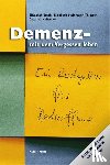 Knüvener, Catarina, Stechl, Elisabeth, Steinhagen-Thiessen, Elisabeth - Demenz - mit dem Vergessen leben