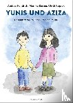 Hendrich, Andrea, Bacher, Monika - Yunis und Aziza