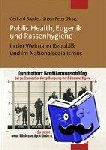  - Public Health, Eugenik und Rassenhygiene in der Weimarer Republik und im Nationalsozialismus - Gesundheit und Krankheit als Vision der Volksgemeinschaft