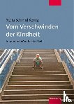 Schmid König, Nelia - Vom Verschwinden der Kindheit