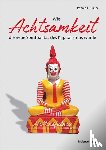 Purser, Ronald E. - Wie Achtsamkeit die neue Spiritualität des Kapitalismus wurde