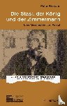 Riemann, Petra - Die Stasi, der König und der Zimmermann
