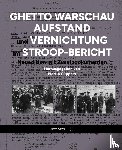  - Ghetto Warschau: Aufstand und Vernichtung im Stroop-Bericht
