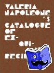  - Valeria Napoleone"s Catalogue of Exquisite Recipes