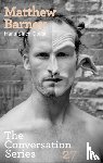 Barney, Matthew, Obrist, Hans-Ulrich - Matthew Barney. Hans Ulrich Obrist