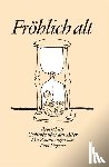  - Robert Pütz. Fröhlich alt