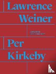  - Per Kirkeby. Lawrence Weiner