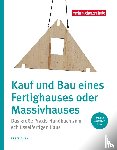 Burk, Peter - Kauf und Bau eines Fertighauses oder Massivhauses