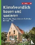 Raupach, Anne, Riks, Eva, Spruth, Johannes - Klimafreundlich bauen und sanieren
