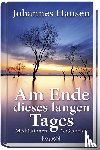 Hansen, Johannes - Am Ende dieses langen Tages