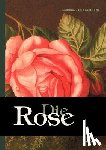 Schleiden, Matthias Jacob - Die Rose
