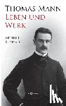 Eloesser, Arthur - Thomas Mann - Leben und Werk. Biographie