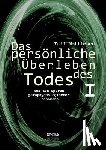 Mattiesen, Emil - Das persoenliche UEberleben des Todes, Bd. 1