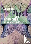 Heller, August - Geschichte der Physik von Aristoteles bis auf die neueste Zeit
