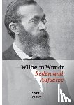 Wundt, Wilhelm - Reden und Aufsatze