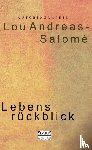 Andreas-Salomé, Lou - Lebensrückblick. Autobiographie